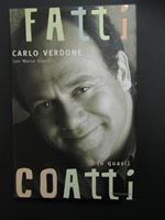 Fatti Coatti (o quasi). Mondadori. 1999-I