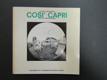 D'Alessandro Luciano e Greene Graham. Così Capri. Editphoto. 1972 - Luciano D'Alessandro - copertina