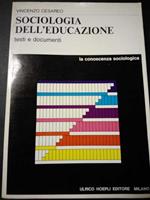 Sociologia dell'educazione. La conoscenza sociologia. Hoepli editore. 1972