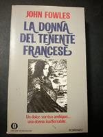 La donna del tenente francese. Un dolce sorriso ambiguo.. una donna inafferrabile. Mondadori. 1974-I