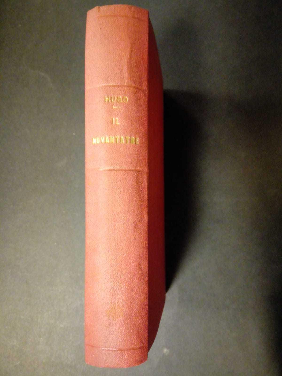 Hugo Victor. Il novantatre. Casa editrice Bietti. s.d