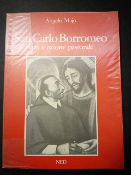 San Carlo Borromeo. Vita e azione pastorale. NED. 1983 - Angelo Majo - copertina