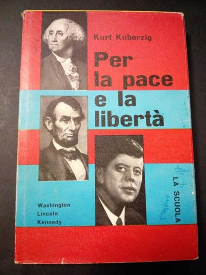 Per la pace e la libertà. La scuola editrice. 1972 - copertina
