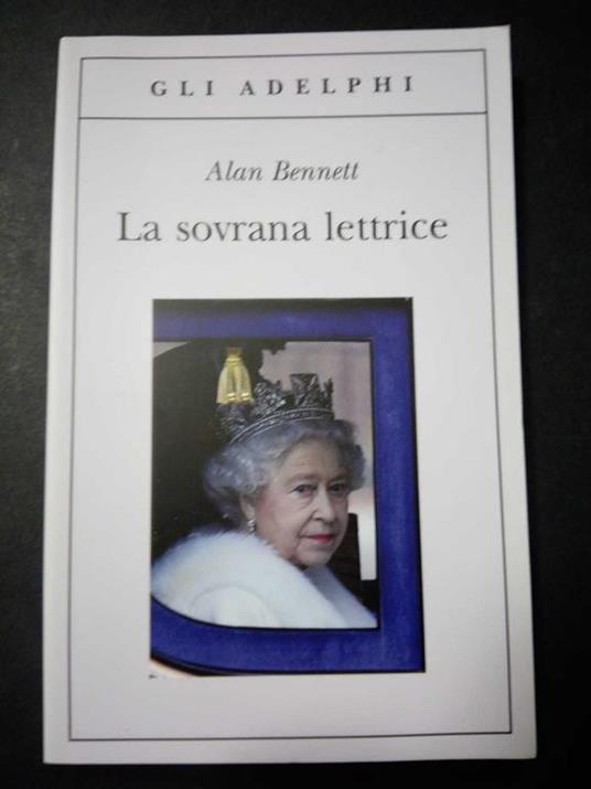 La sovrana lettrice. Adelphi. 2011-I - Alan Bennett - copertina