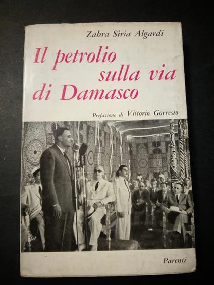Il petrolio sulla via di Damasco. Parenti editore. 1962 - copertina