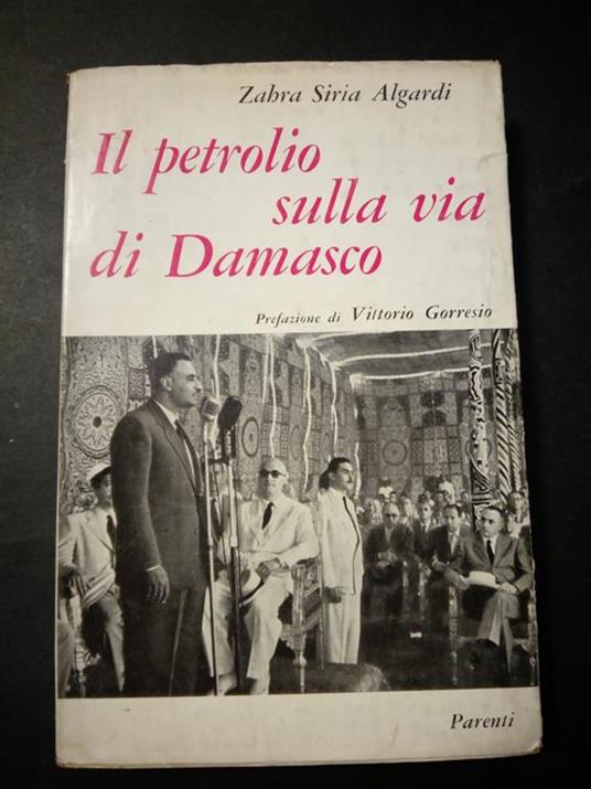 Il petrolio sulla via di Damasco. Parenti editore. 1962 - copertina