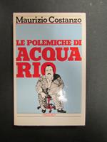Le polemiche di Acquario. Rizzoli. 1979-I