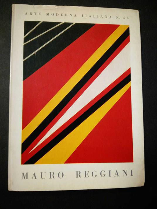 Sartoris Alberto. Mauro Reggiani. Arte moderna italiana n° 54. All'insegna del pesce d'oro. 1967 - Alberto Sartoris - copertina
