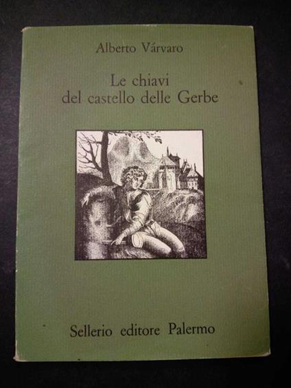Le chiavi del castello delle Gerbe. Sellerio Editore. 1984 - Alberto Varvaro - copertina