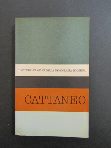 Cattaneo. A cura di Il Mulino. 1962 - Giuseppe Galasso - copertina