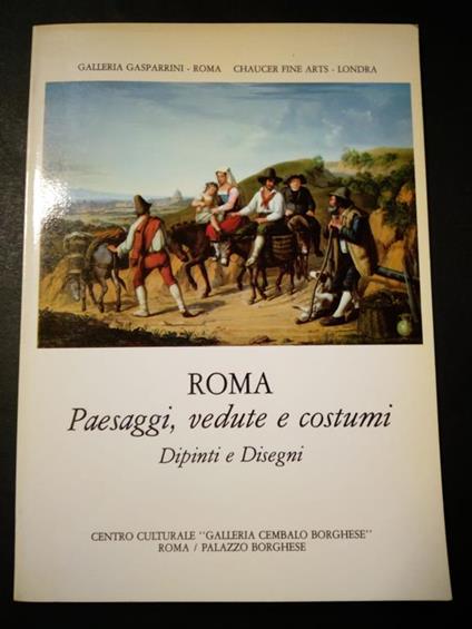 Roma. Paesaggi, vedute e costumi. A cura di Nuova editrice romana. 1983 - Giancarlo Sestieri - copertina