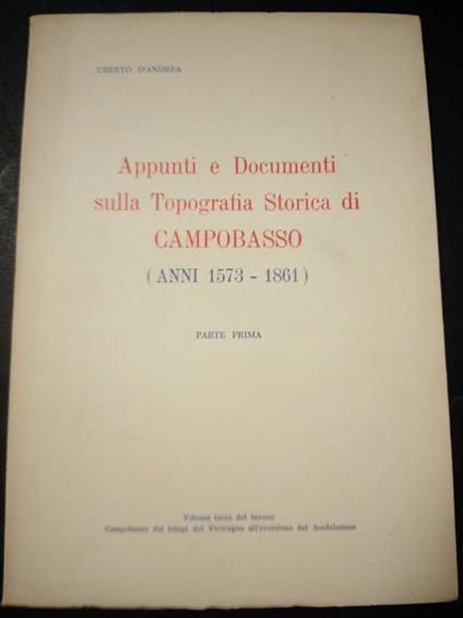 Appunti e documenti sulla Topografia storica di Campobasso (anni 1573-1861). s.e. 1977 - copertina