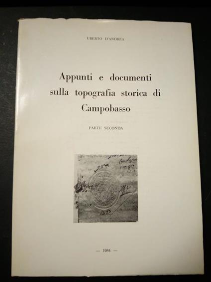 Appunti e documenti sulla topografia storica di Campobasso. s.e. 1984 - copertina