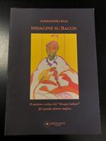 Indagine su Bacon. Christian Maretti Editore 2010