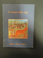 Il romanzo della volpe. Traduzione e nota di Salvatore Battaglia. Sellerio. 1980