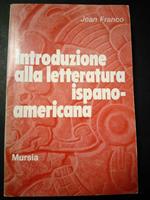 Introduzione alla letteratura ispano-americana. Mursia. 1969
