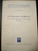 La finanza pubblica. Nel primo decennio dell'unità italiana. Dott. A. Giuffrè editore. 1962