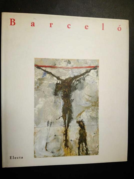 Barcelò. A cura di Electa. 1993 - Danilo Eccher - copertina