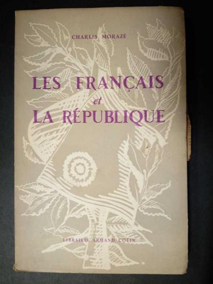 Les francais et la republique. Libraire armand colin. 1956 - copertina