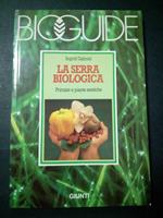 La serra biologica. Giunti. 1987