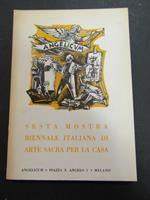 Sesta mostra biennale italiana di arte sacra per la casa. Angelicum. 1963
