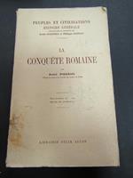 Piganiol Andre. La conquete romaine. Librairie Felix Alcan. 1930