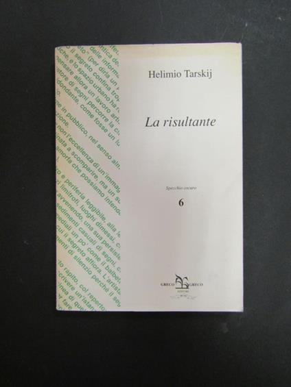 La risultante. Greco e Greco.1994 - Helimio Tarskij - copertina