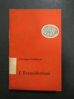 Lefebvre Georges. I Termidoriani. Einaudi. 1952