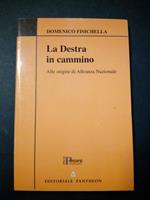 La destra in cammino. Editoriale pantheon. 2003-I