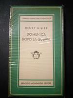 Miller Henry. Domenica dopo la guerra. Mondadori. 1948-I