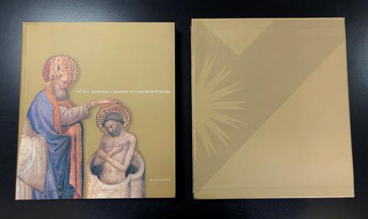 387 d. C. Ambrogio e Agostino. Le sorgenti dell'Europa. Olivares 2003. Con cofanetto. - copertina