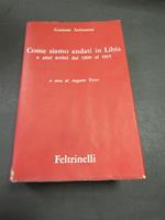 Come siamo andati in Libia e altri scritti dal 1900 al 1915. Opere III. Volume I. Feltrinelli. 1963-I