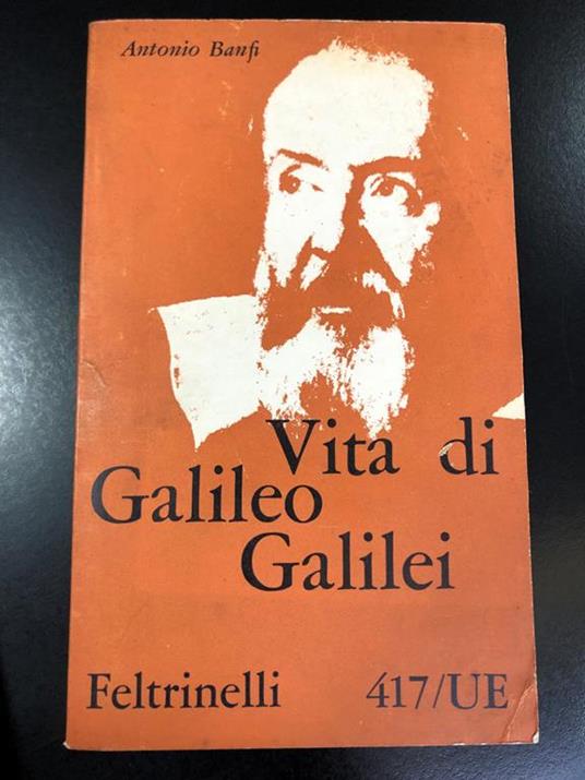 Vita di Galileo Galilei. Feltrinelli 1962 - I - Antonio Banfi - copertina
