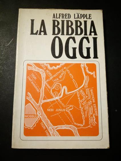 La bibbia id oggi. Edizioni Paoline. 1976 - Alfred Lapple - copertina