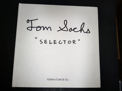 Caldirola Maurizio. Tom Sachs. "selector". Galleria Cardi & Co. 2001 - copertina