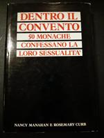 Aa.Vv. Dentro Il Convento 50 Monache Confessano La Loro Sessualità. Edizioni Cde. 1988