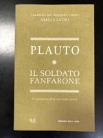 Il soldato fanfarone. BUR / Corriere della Sera 2012