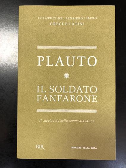 Il soldato fanfarone. BUR / Corriere della Sera 2012 - T. Maccio Plauto - copertina