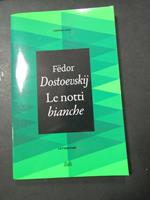 Le notti bianche. Mondadori. 2015