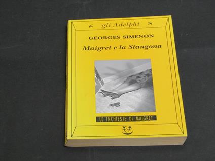 Maigret e la Stangona. Adelphi 2003 - Georges Simenon - copertina