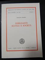 Insegnanti a scuola e società. Società editrice vita e pensiero. 1968