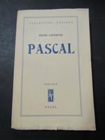 Lefebvre Henri. Pascal. Tomo II. Nagel. 1954