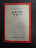 Le dernier des Justes. roman. Du Seuil. 1959