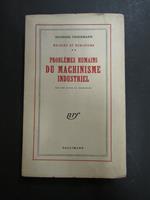 Friedmann Georges. Machine et humanisme. Vol. II - Problemes Humains du machinisme industriel. Gallimard. 1954