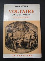 Voltaire et sa niece Madame Denis. La palatine. 1957