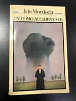 Un uomo accidentale. Rizzoli 1977 - I