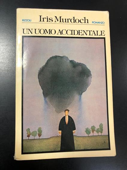 Un uomo accidentale. Rizzoli 1977 - I - Iris Murdoch - copertina