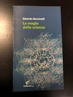 La magia della scienza. Archinto 2006 - I