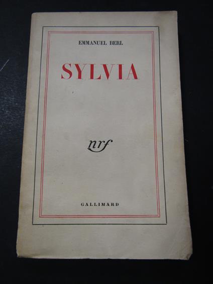 Berl Emmanuel. Sylvia. Gallimard. 1952 - copertina