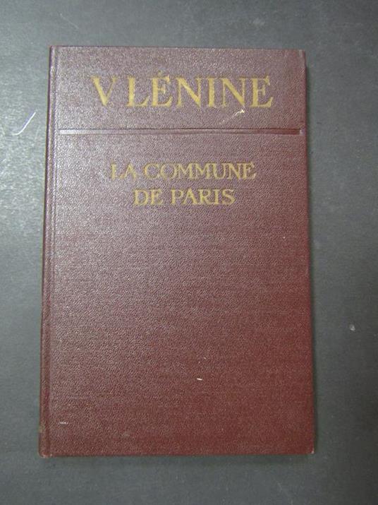 Lenine V. La commune de Paris. Editions en langues etrangeres. s.d - copertina